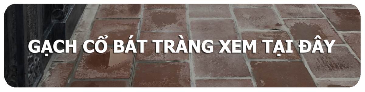 gạch cổ bát tràng xem tại đây