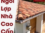Ngói lợp nhà cao cấp - Hải Long tiên phong đi đầu Chất lượng và Thẩm mỹ